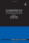 Illuminating Eco : On the Boundaries of Interpretation - Book