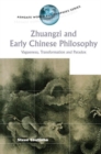 Zhuangzi and Early Chinese Philosophy : Vagueness, Transformation and Paradox - Book