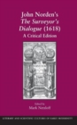 John Norden's The Surveyor's Dialogue (1618) : A Critical Edition - Book