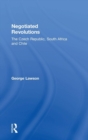 Negotiated Revolutions : The Czech Republic, South Africa and Chile - Book