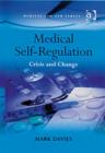 Medical Self-Regulation : Crisis and Change - Book