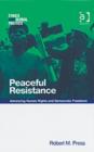 Peaceful Resistance : Advancing Human Rights and Democratic Freedoms - Book