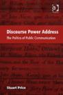 Discourse Power Address : The Politics of Public Communication - Book