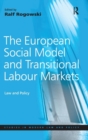 The European Social Model and Transitional Labour Markets : Law and Policy - Book