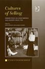 Cultures of Selling : Perspectives on Consumption and Society since 1700 - Book