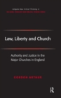 Law, Liberty and Church : Authority and Justice in the Major Churches in England - Book