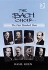 The Bach Choir: The First Hundred Years - Book
