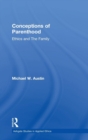 Conceptions of Parenthood : Ethics and The Family - Book