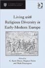 Living with Religious Diversity in Early-Modern Europe - Book