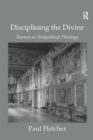 Disciplining the Divine : Toward an (Im)political Theology - Book