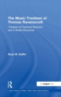 The Music Treatises of Thomas Ravenscroft : 'Treatise of Practicall Musicke' and A Briefe Discourse - Book