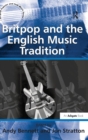 Britpop and the English Music Tradition - Book