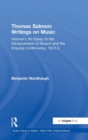Thomas Salmon: Writings on Music : Volume I: An Essay to the Advancement of Musick and the Ensuing Controversy, 1672-3 - Book