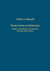From Atoms to Molecules : Studies in the History of Chemistry from the 19th Century - Book