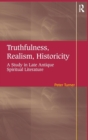Truthfulness, Realism, Historicity : A Study in Late Antique Spiritual Literature - Book