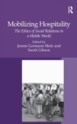 Mobilizing Hospitality : The Ethics of Social Relations in a Mobile World - Book