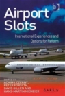 Airport Slots : International Experiences and Options for Reform - Book