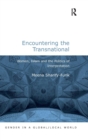 Encountering the Transnational : Women, Islam and the Politics of Interpretation - Book