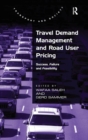 Travel Demand Management and Road User Pricing : Success, Failure and Feasibility - Book