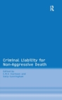 Criminal Liability for Non-Aggressive Death - Book