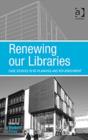 Renewing our Libraries : Case Studies in Re-planning and Refurbishment - Book