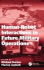 Human-Robot Interactions in Future Military Operations - Book