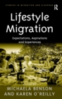 Lifestyle Migration : Expectations, Aspirations and Experiences - Book