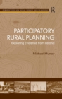 Participatory Rural Planning : Exploring Evidence from Ireland - Book