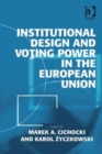 Institutional Design and Voting Power in the European Union - Book