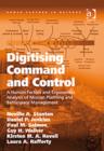 Digitising Command and Control : A Human Factors and Ergonomics Analysis of Mission Planning and Battlespace Management - Book