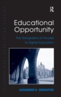 Educational Opportunity : The Geography of Access to Higher Education - Book