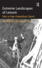 Extreme Landscapes of Leisure : Not a Hap-Hazardous Sport - Book