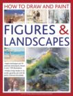 How to Draw and Paint Figures & Landscapes - Book