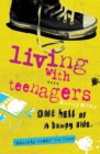 Living with Teenagers : One Hell of a Bumpy Ride - Book