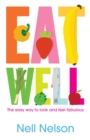 Eat Well : The Easy Way to Look and Feel Fabulous - Book