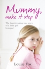 Mummy, Make It Stop - eBook