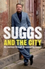 Suggs and the City : Journeys through Disappearing London - Book