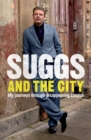 Suggs and the City : Journeys Through Disappearing London - eBook