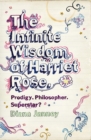 The Infinite Wisdom of Harriet Rose - Book
