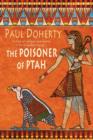 The Poisoner of Ptah (Amerotke Mysteries, Book 6) : A deadly killer stalks the pages of this gripping mystery - eBook