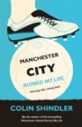 Manchester City Ruined My Life - Book