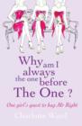 Why Am I Always the One Before 'The One'? - eBook