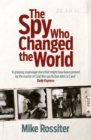 The Spy Who Changed The World - Book