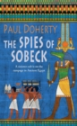 The Spies of Sobeck (Amerotke Mysteries, Book 7) : Murder and intrigue from Ancient Egypt - eBook