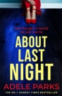 About Last Night : A twisty, gripping novel of friendship and lies from the No. 1 Sunday Times bestselling author - eBook