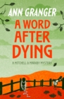 A Word After Dying (Mitchell & Markby 10) : A cosy Cotswolds crime novel of murder and suspicion - eBook