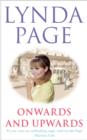 Onwards and Upwards : Ambition threatens true love in this moving saga - eBook