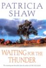 Waiting for the Thunder : A vivid Australian saga of strength and survival - eBook