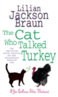 The Cat Who Talked Turkey (The Cat Who… Mysteries, Book 26) : A delightfully cosy feline mystery for cat lovers everywhere - eBook