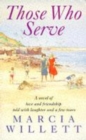 Those Who Serve : A moving story of love, friendship, laughter and tears - eBook